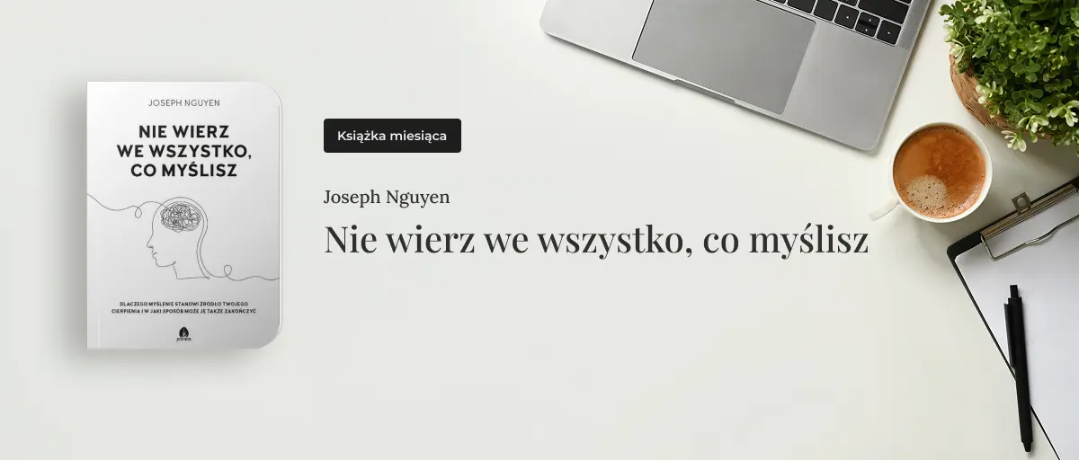 Książka miesiąca: "Nie wierz we wszystko, co myślisz"