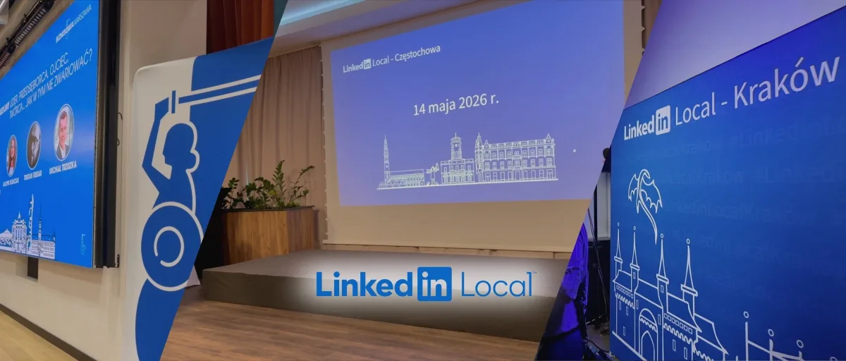 Czy warto jeździć na konferencje biznesowe? 3 LinkedIn Local w jeden tydzień